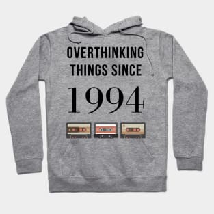 Overthinking Things Since 1994 Gift Hoodie